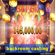 backroom casting